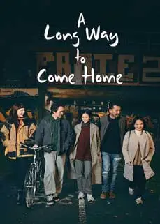 ดูหนัง A Long Way to Come Home (2023) ซับไทย
