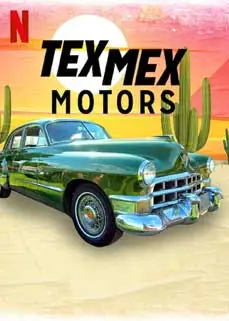 ดูซีรีย์ Tex Mex Motors (2023) ซับไทย