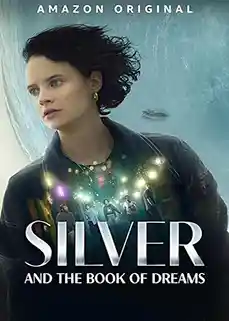 Silver and the Book of Dreams (2023) ซิลเวอร์และหนังสือแห่งความฝัน ซับไทย